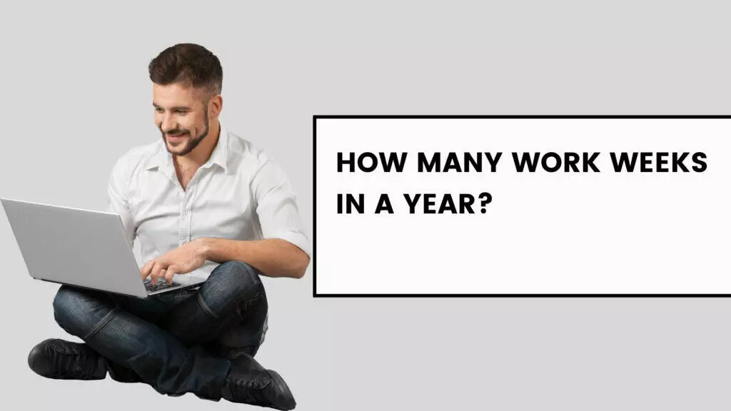 calculating-how-many-work-weeks-in-a-year-a-rich-resource